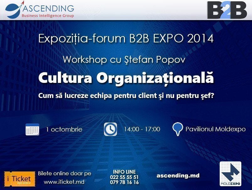 B2B EXPO 2014 - Workshop: Cultura Organizaţională