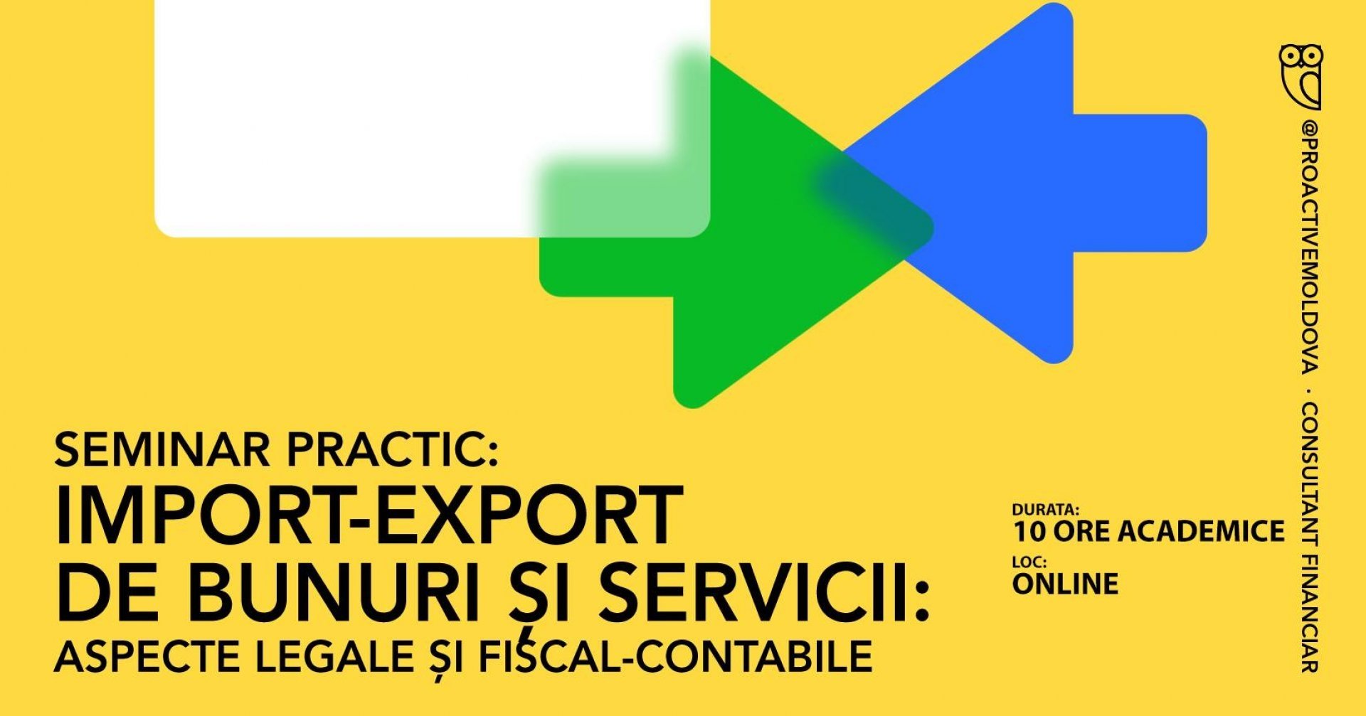 Seminar Import-export de bunuri și servicii: aspecte legale și fiscal-contabile