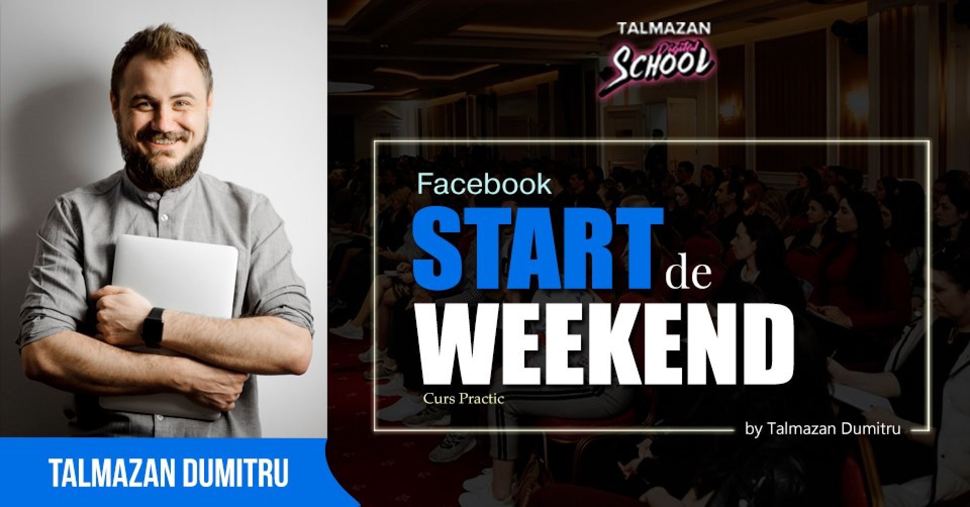 Curs SMM | Facebook Start de Weekend cu Talmazan Dumitru noiembrie 2019