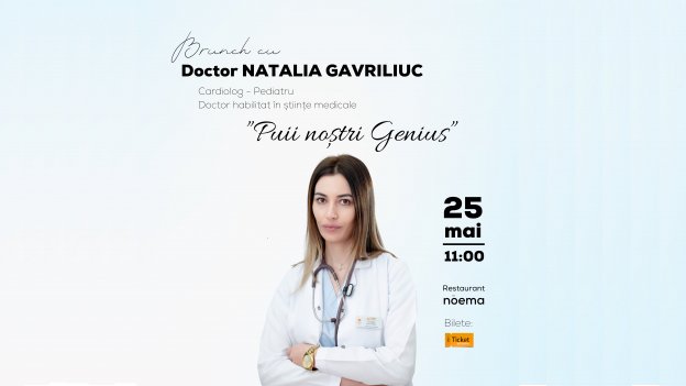 Brunch cu Doctor NATALIA GAVRILIUC