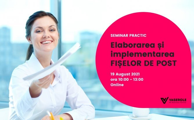 Seminar Practic: Elaborarea și Implementarea Fișelor de Post august 2022