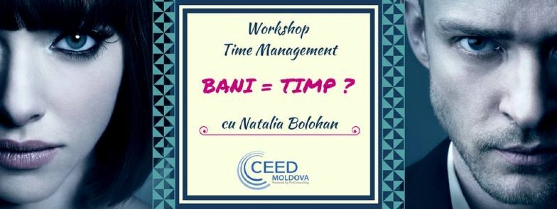 BANI = TIMP? Workshop: Time Management