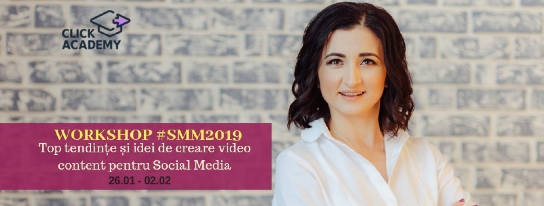 Workshop: #Smm2019 tendinte de creare video content Social Media 