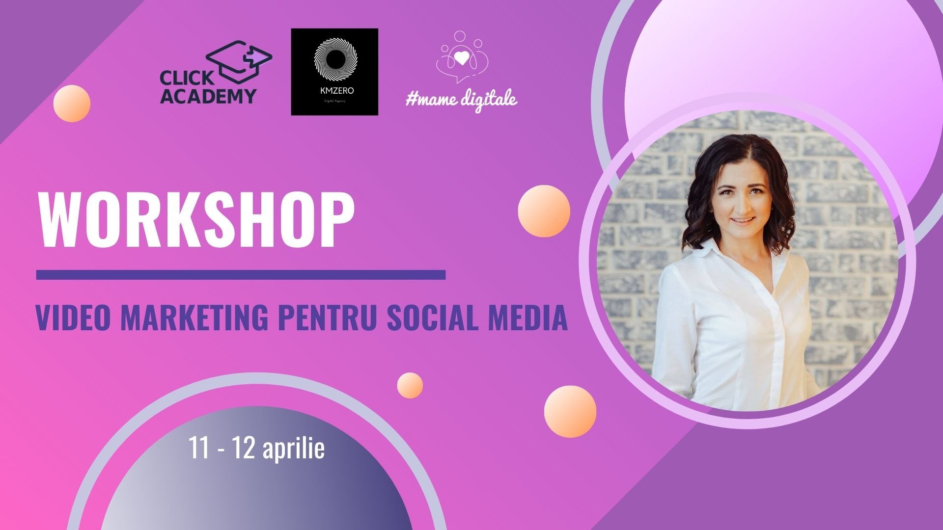Workshop: Video Marketing pentru Social Media | Editia 4