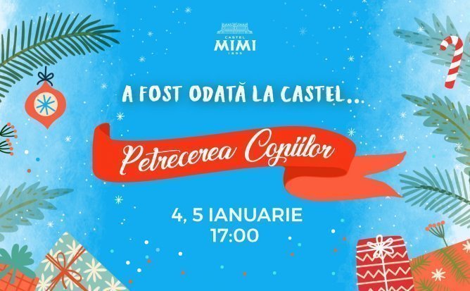 A fost odata la Castel. Petrecerea Copiilor