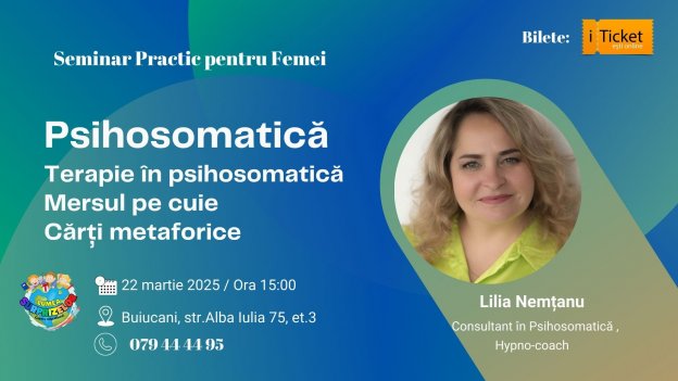 Seminar Practic pentr Femei | Psihosomatică