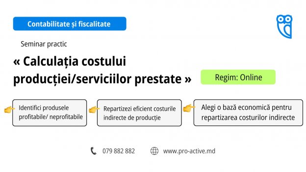 Seminar practic “Calculația costului producției/serviciilor prestate” 