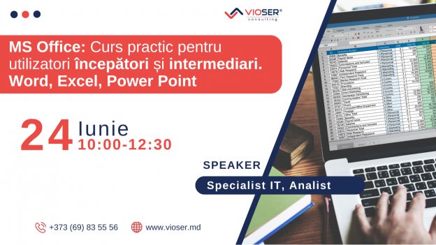 MS Office: Curs practic pentru utilizatori începători și intermediari. Word, Excel, Power Point 24.06