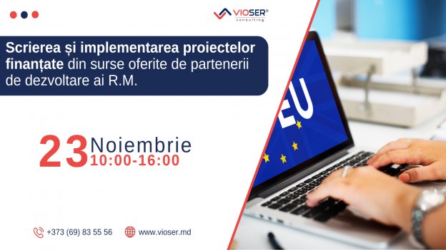 Scrierea și implementarea proiectelor finanțate din surse oferite de partenerii de dezvoltare ai R.M.