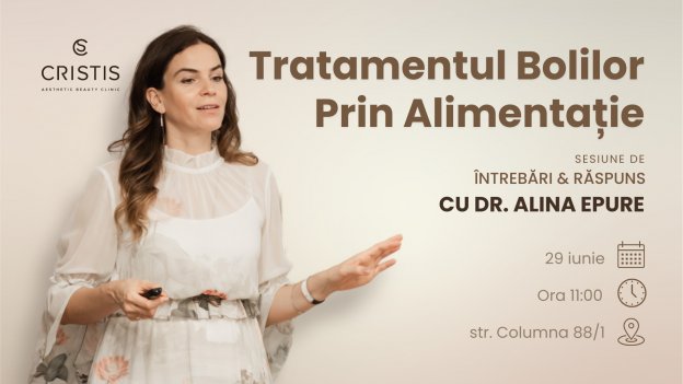 Tratamentul Bolilor Prin Alimentație cu Dr. Alina Epure