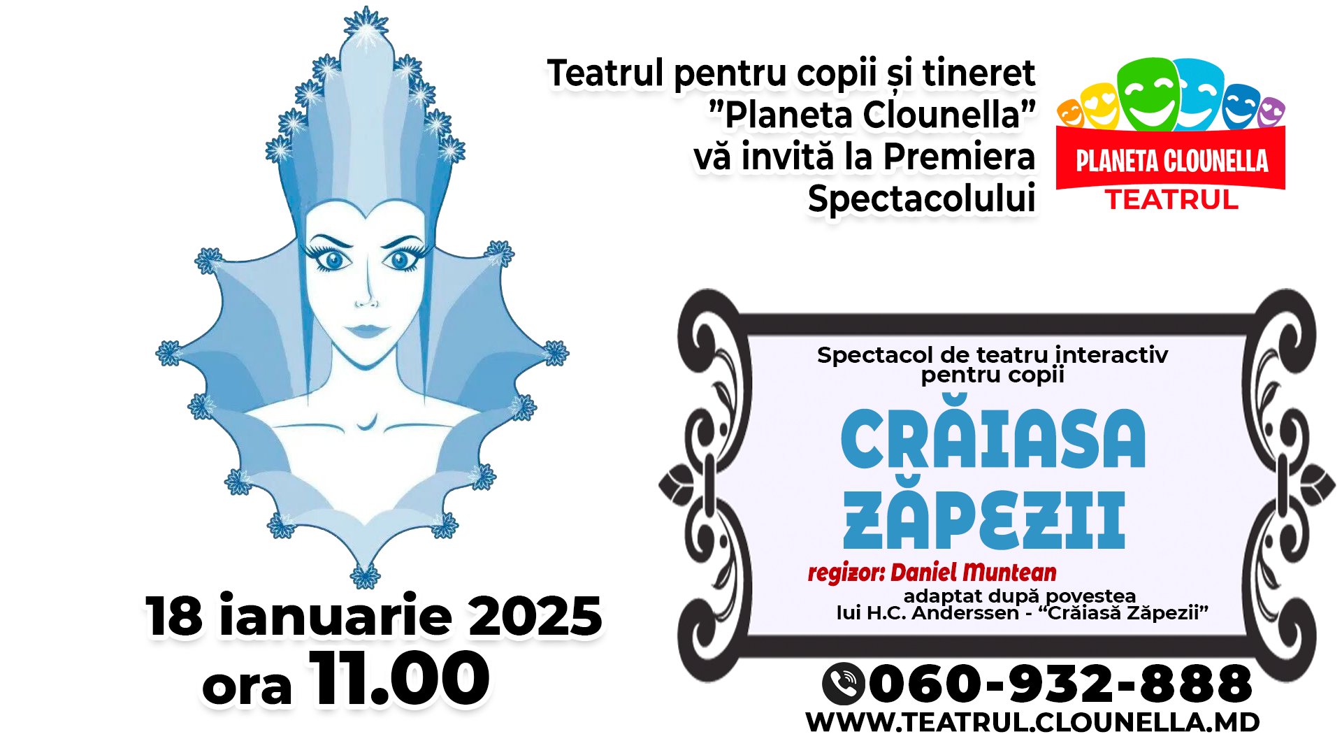 Crăiasa Zăpezii - Spectacol de Iarnă pentru Copii cu participarea lui Moș Crăciun | 18 IANUARIE 2025, 11-00 