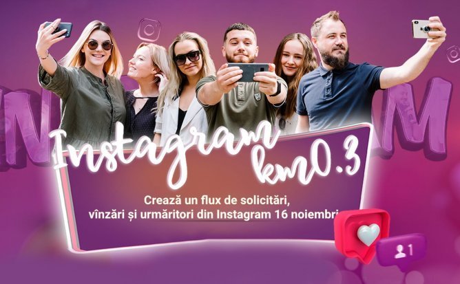 Instagram KM - 0.3 cu Talmazan Dumitru | Curs Practic