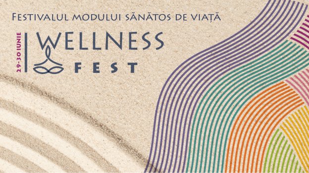   Wellness Fest– Festivalul modului sănătos de viață 