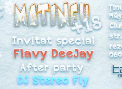 “Matineu 18+” cu Flavy DeeJay in Taboo club