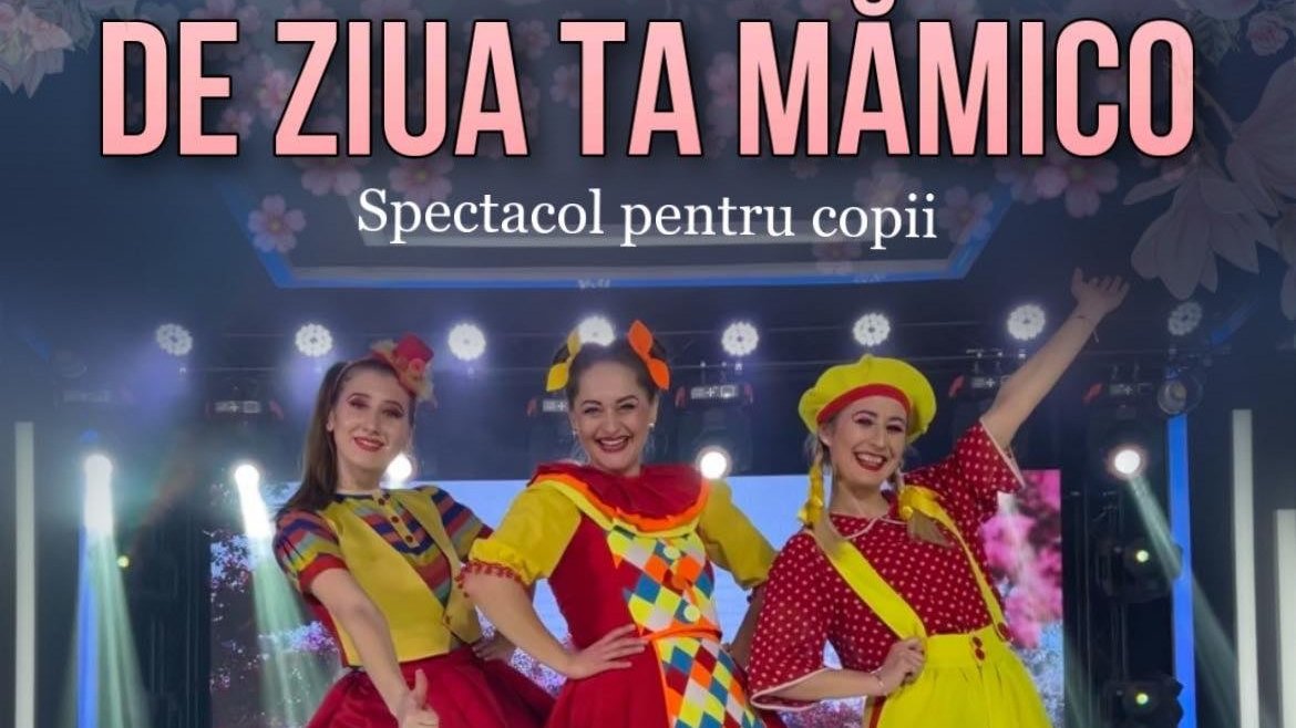 De ziua ta, Mamico - Spectacol Tematic de 8 MARTIE Interactiv de Animatie pentru Copii | 02 MARTIE 2025, 11-00 