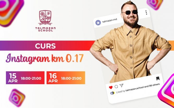 Instagram "KM - 0.17" cu Talmazan Dumitru | Curs Practic