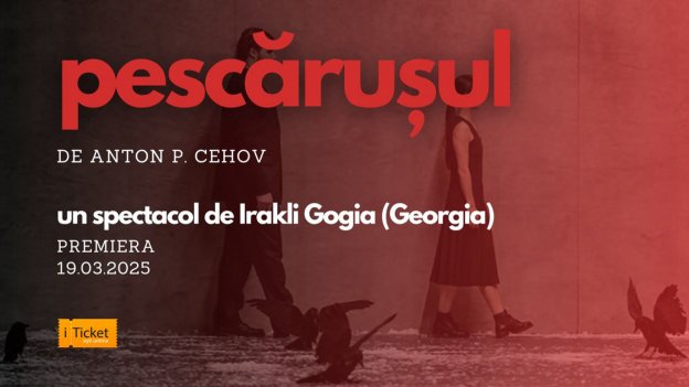PESCĂRUȘUL de Anton CEHOV 