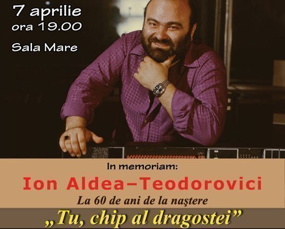 In memoriam  Ion Aldea – Teodorovici La 60 de ani de la nastere -Tu, chip al dragostei
