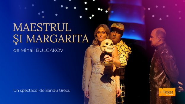 MAESTRUL ŞI MARGARITA de Mihail BULGAKOV