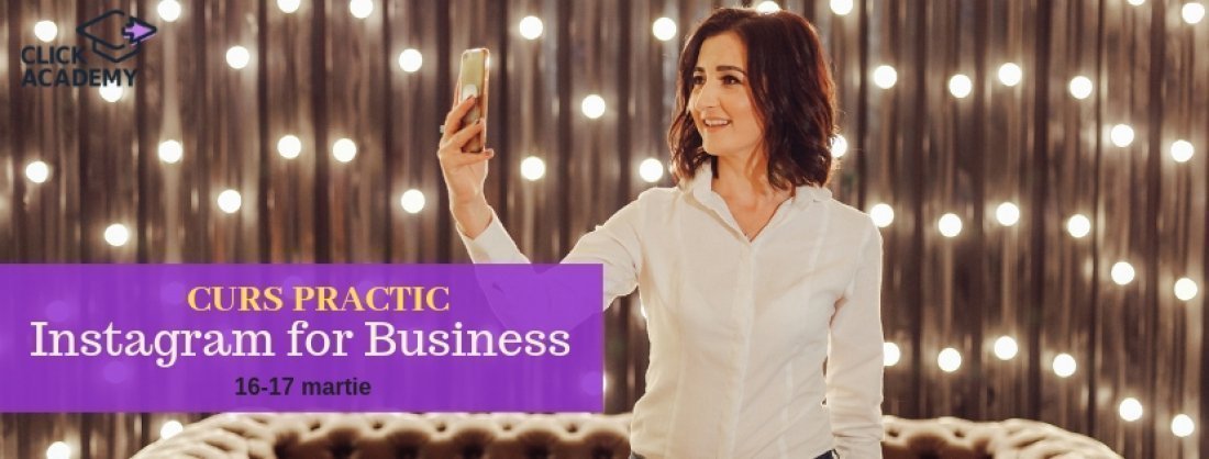 Curs Practic- Instagram for Business 