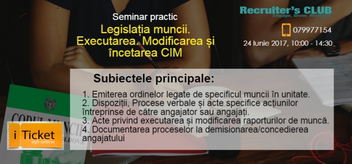 Seminar practic: Legislatia muncii. Executarea, Modificarea si Incetarea CIM