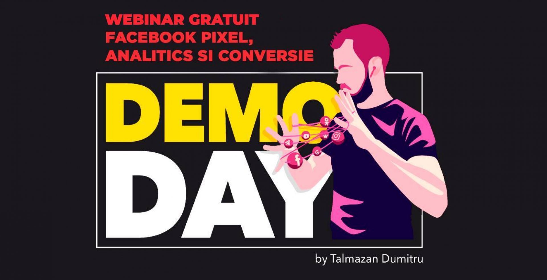 Demo Day- Facebook Pixel, Analitics si Conversie 