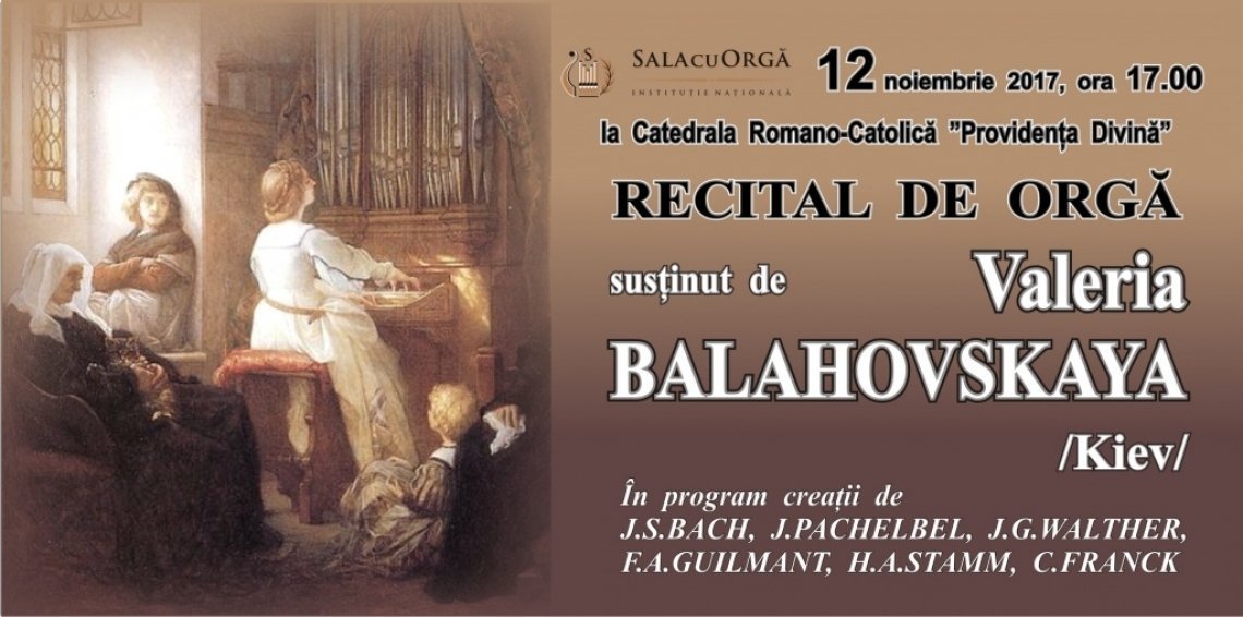 Recital de orga cu Valeria BALAHOVSKAYA