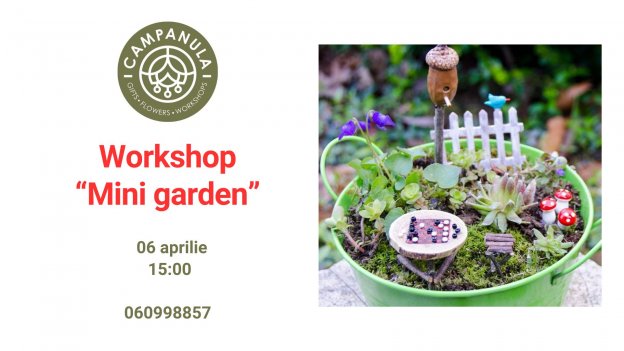 Workshop creativ — «MINI GARDEN» 6 Aprilie