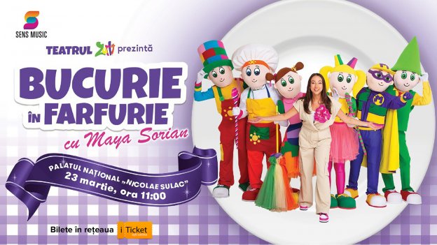 „Bucurie în Farfurie” cu Maia Sorian și Mascotele Zurli