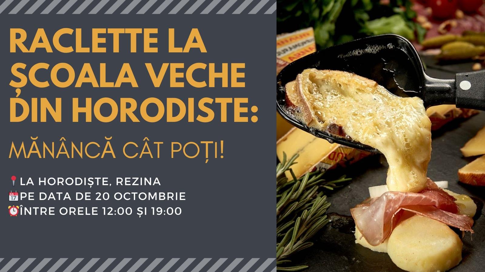 Raclette la școala veche din Horodiște: Mănâncă cât poți!