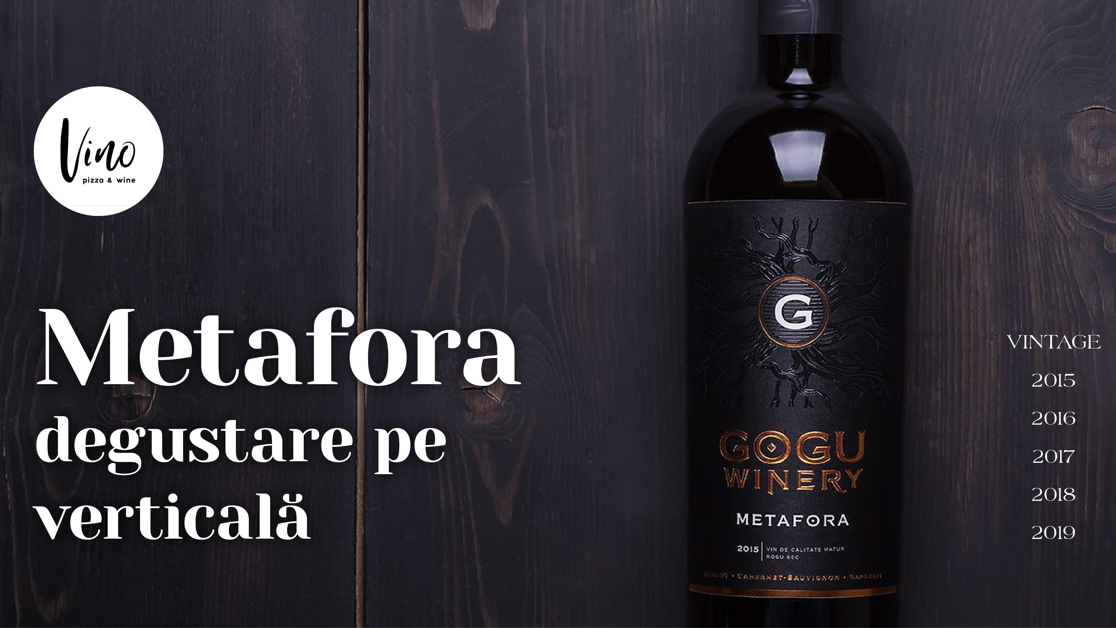 Degustare pe verticală: Gogu Winery Metafora 2015 - 2019