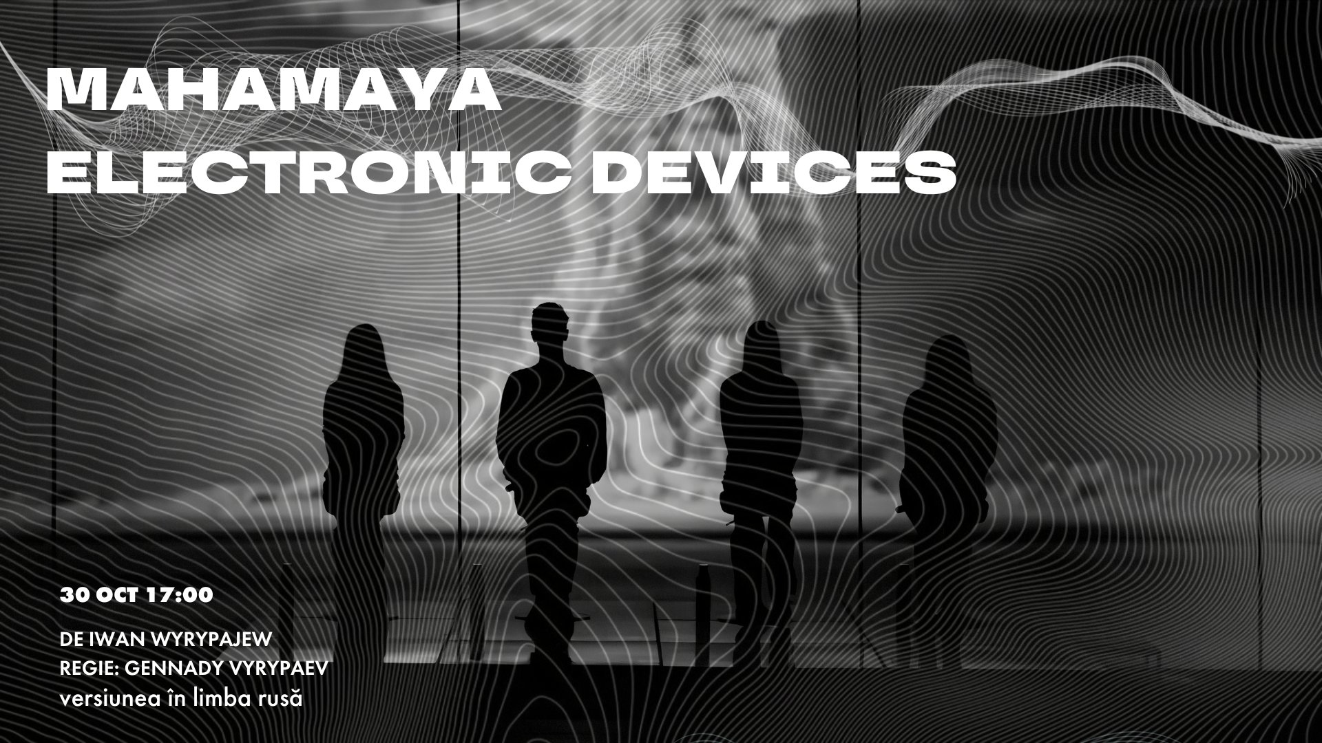 MAHAMAYA ELECTRONIC DEVICES / RU / 17:00