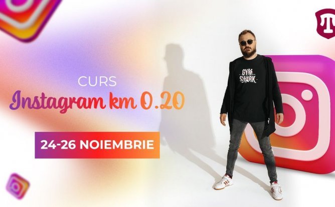 Instagram "KM - 0.20" cu Talmazan Dumitru | Curs Practic 