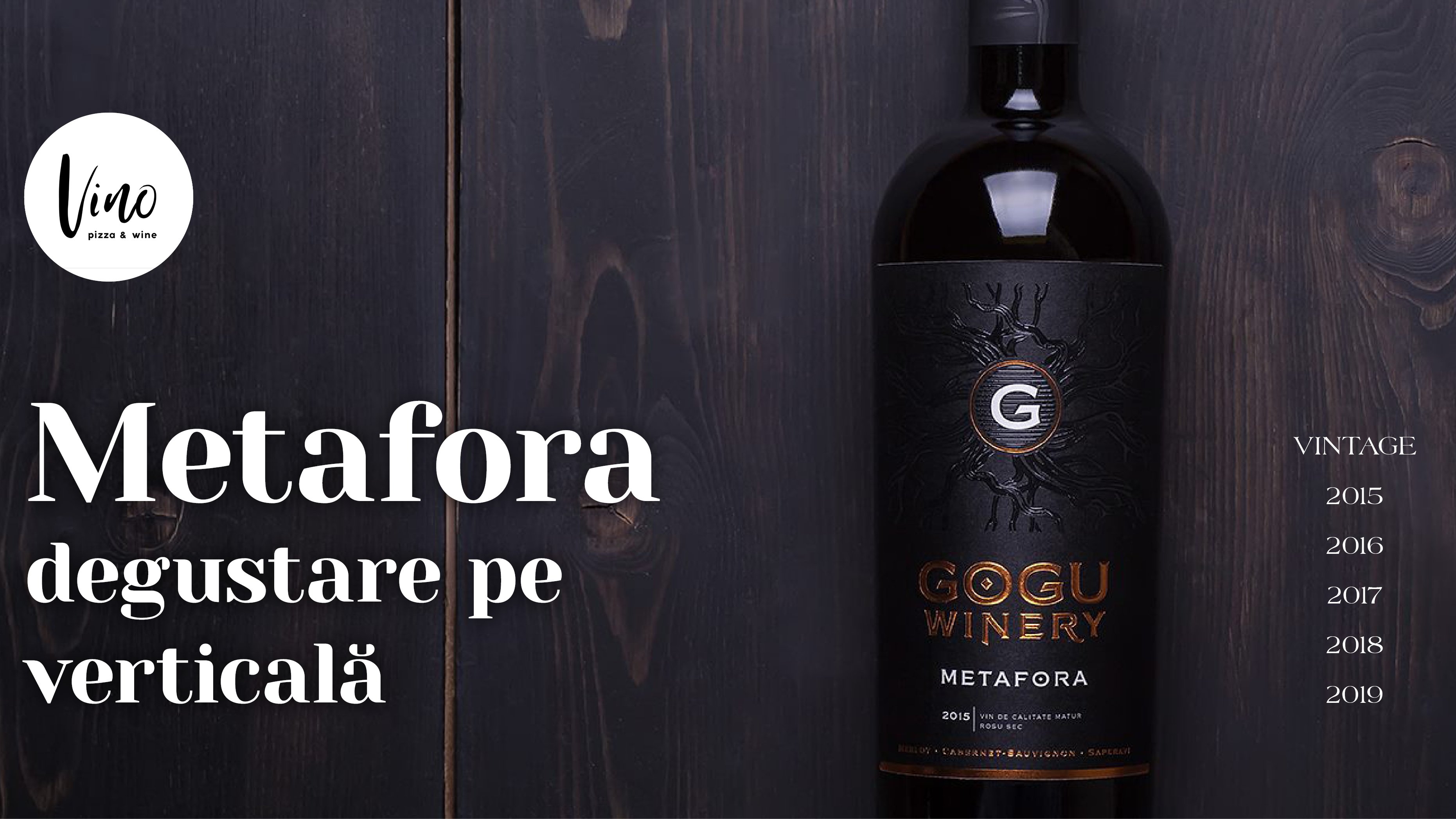 Vertical Tasting: Gogu Winery Metafora 2015 - 2019