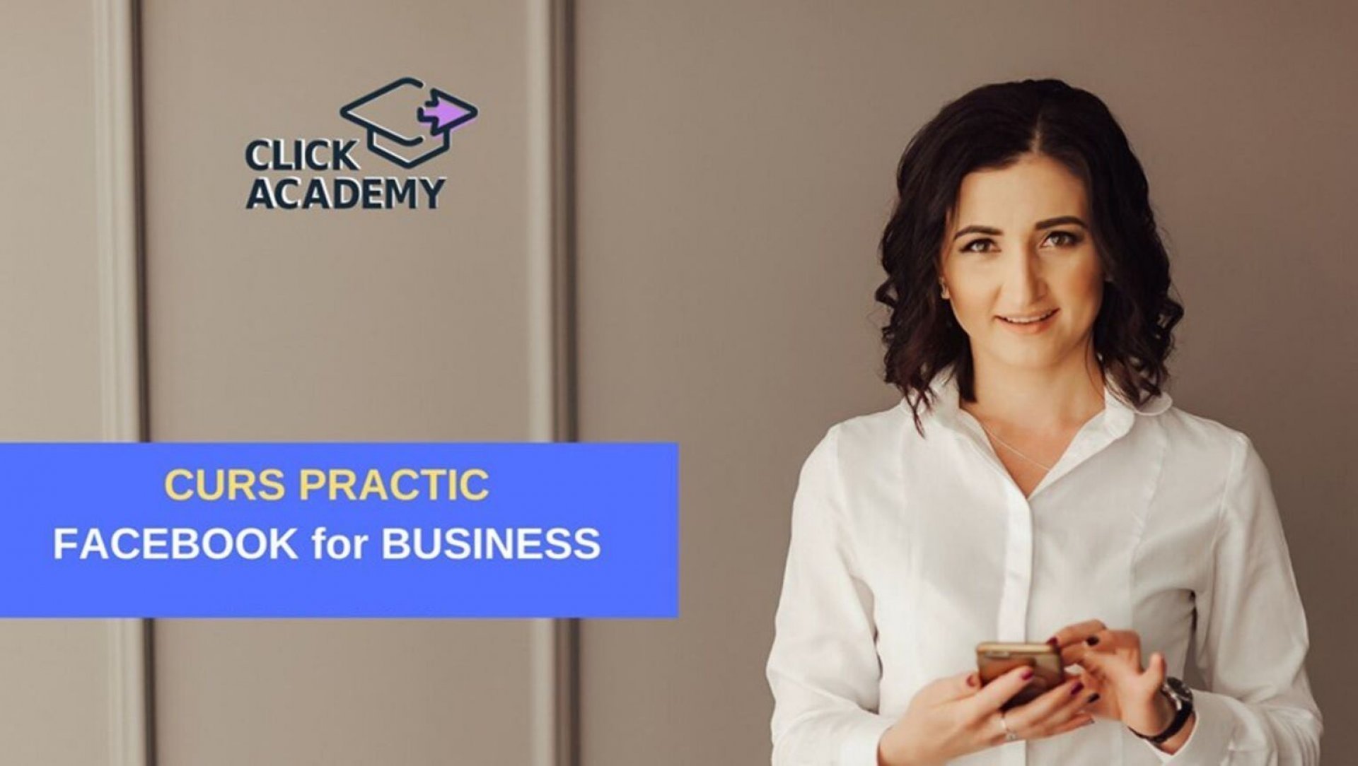 Curs practic - Facebook for Business 2.1