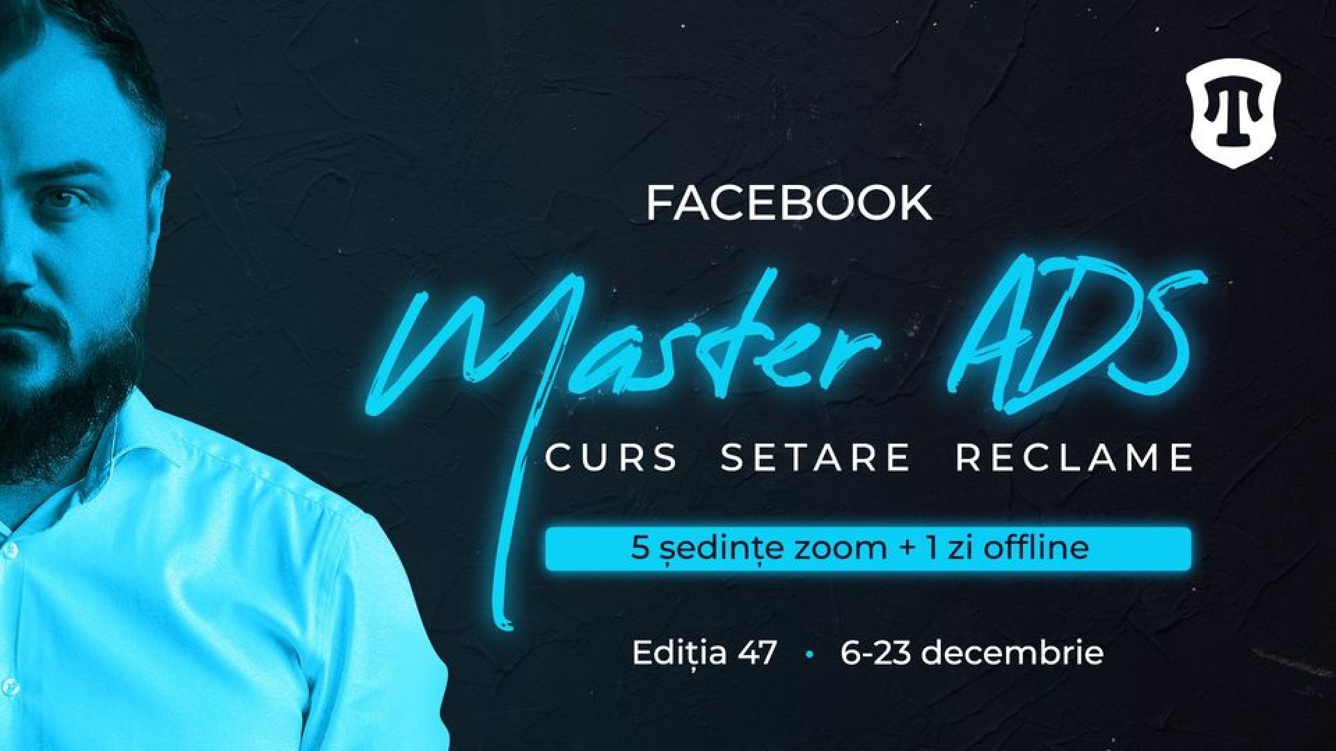 Curs setare reclame | Facebook Master Ads online / Stream 47