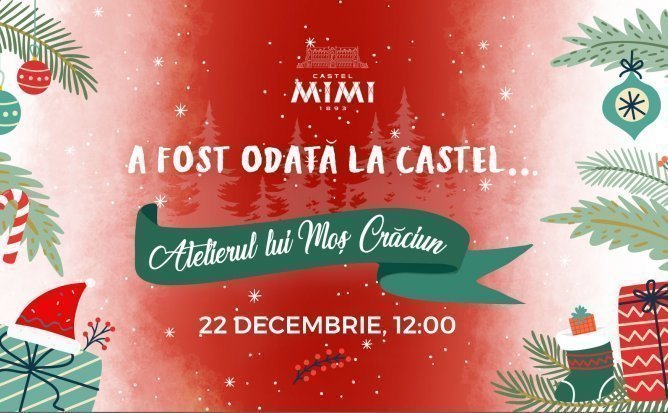 A fost odata la Castel... Atelierul lui Mos Craciun