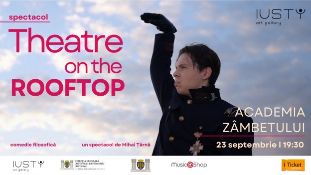 THEATRE on the ROOFTOP - Academia Zâmbetului 