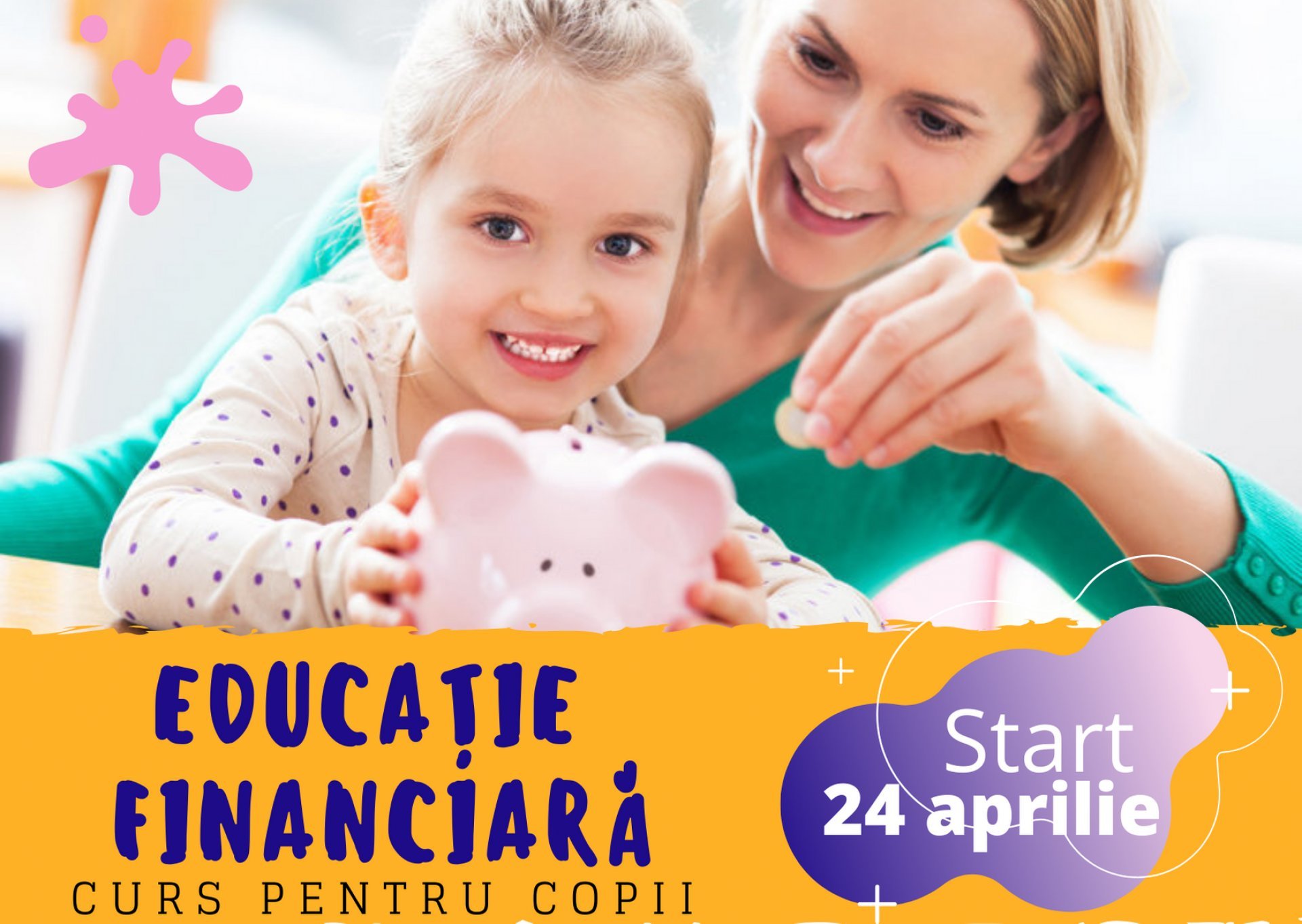 Educația financiară – educația utilă pentru întreaga viață a copilului și a adultului în devenire! Aprilie 2021