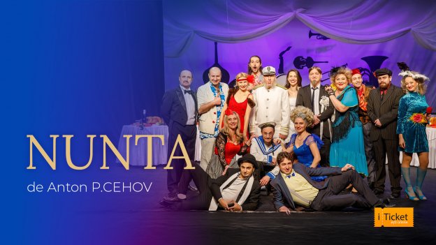 NUNTA de Anton P.CEHOV  | 19.12.2025