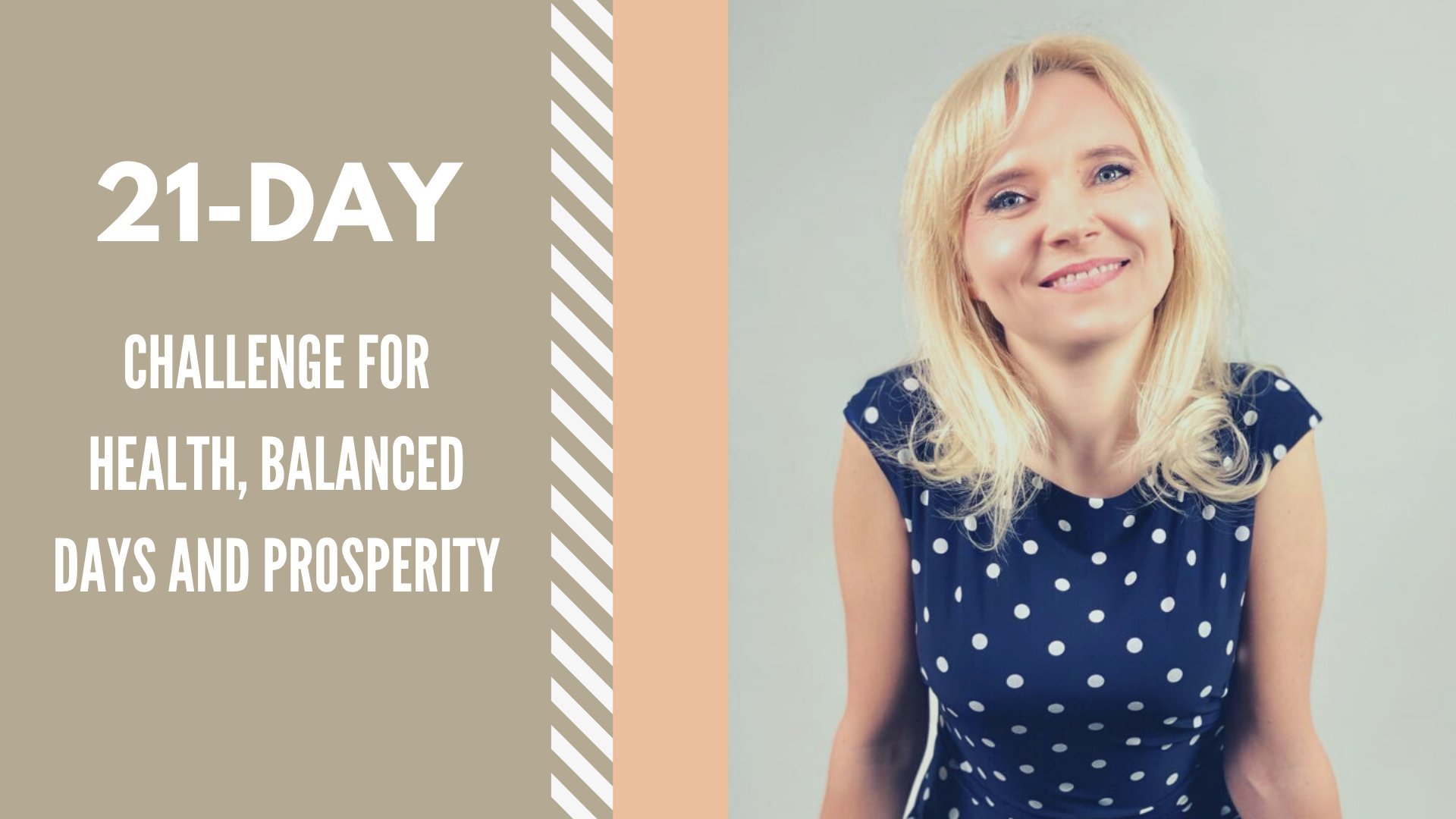 21 - DAY Challenge for Health, Balanced Days and Prosperity