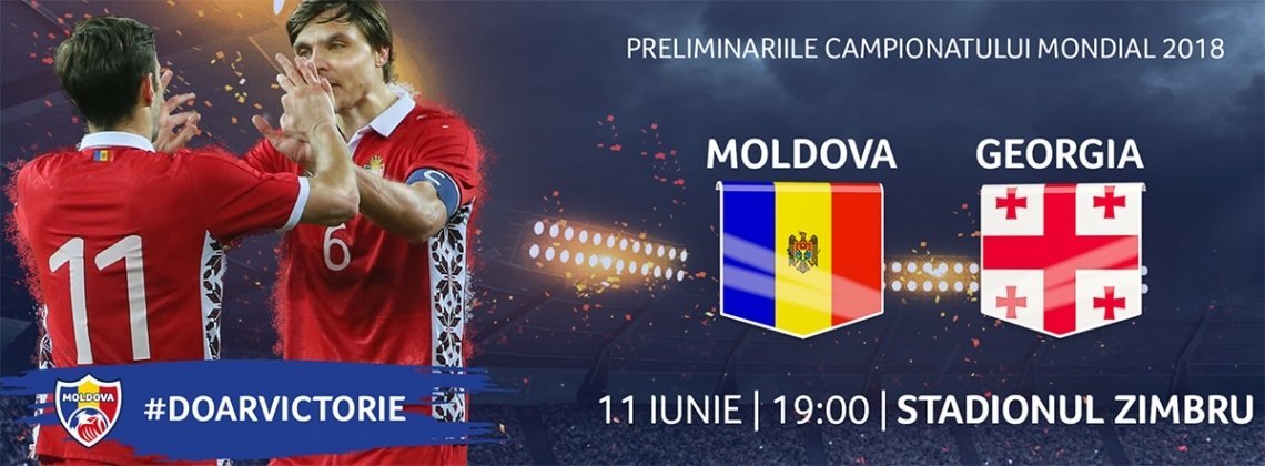 Moldova - Georgia - Preliminariile CM2018